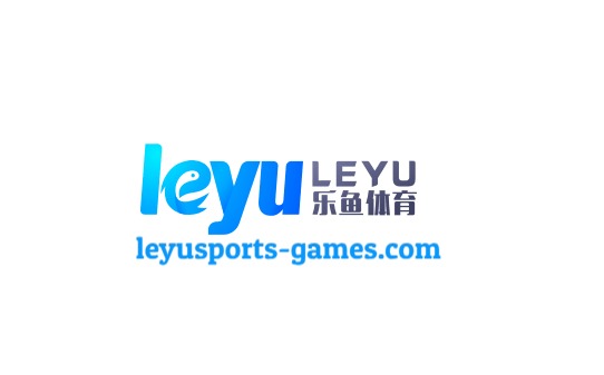乐鱼体育官网 - Leyu官方认证入口